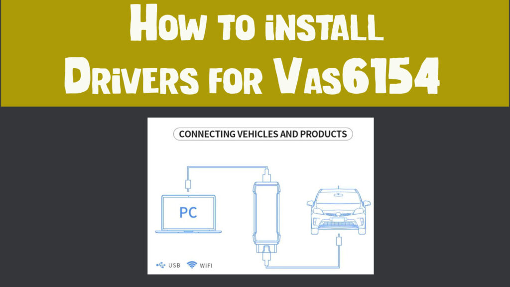 How to install Drivers for vas6154